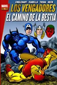 Marvel Gold. Los Vengadores: El Camino de La Bestia