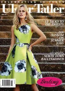 Ulster Tatler – June 2017