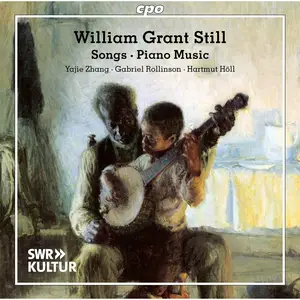 Yajie Zhang, Gabriel Rollinson & Hartmut Höll - William Grant-Still: Songs · Piano Music (2024) [Digital Download 24/48]