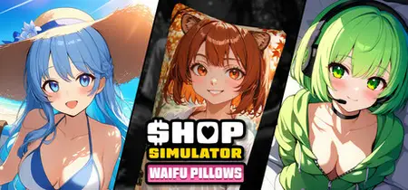 Shop Simulator Waifu Pillows (2025)