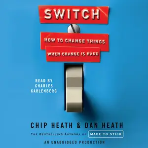 Switch: How to Change Things When Change Is Hard [Audiobook]