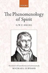Hegel: The Phenomenology of Spirit: Translated with introduction and commentary