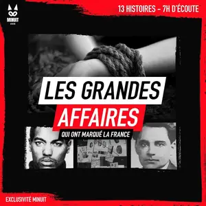 John Mac, Sandrine Brugot, Minuit, "Les grandes affaires qui ont marqué la France: 13 histoires - 7h d'écoute"