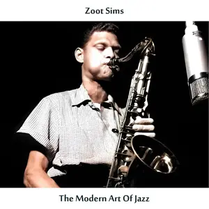 Zoot Sims - The Modern Art of Jazz (Remastered Edition) (2025) [Official Digital Download]