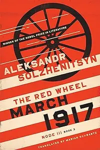 March 1917: The Red Wheel, Node III, Book 3