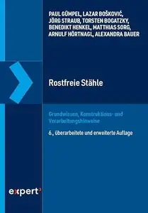 Rostfreie Stähle: Grundwissen, Konstruktions- und Verarbeitungshinweise