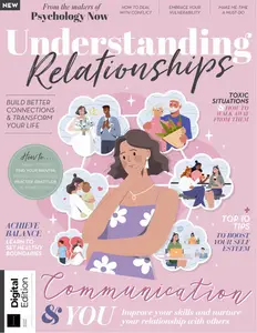 Psychology Now Presents - Understanding Relationships - 2nd Edition - 30 January 2025