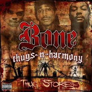 Bone Thugs-N-Harmony - Thug Stories (2006)