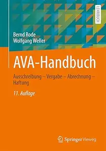 AVA-Handbuch: Ausschreibung – Vergabe – Abrechnung – Haftung , 11. Auflage