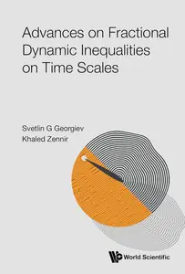 Advances on Fractional Dynamic Inequalities on Time Scales