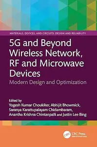 5G and Beyond Wireless Network, RF and Microwave Devices: Modern Design and Optimization