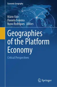 Geographies of the Platform Economy: Critical Perspectives (Economic Geography)