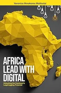 Africa Lead with Digital: Unlocking the Continent's Leapfrogging Potential