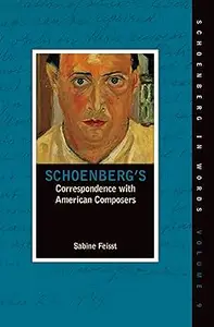 Schoenberg's Correspondence with American Composers