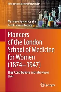 Pioneers of the London School of Medicine for Women (1874-1947)