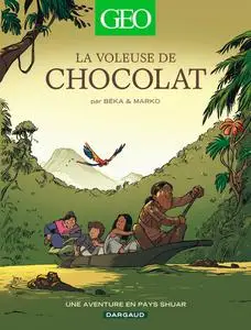 Géo BD - Tome 4 - La voleuse de chocolat, une aventure en pays Shuar