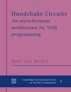 Handshake Circuits: An Asynchronous Architecture for VLSI Programming