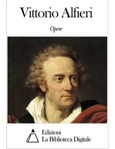 Opere di Vittorio Alfieri
