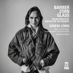 Geneva Lewis, BBC Scottish Symphony Orchestra - Barber & Glass: Violin Concertos - Zorn: Partita for the Firebird (2026)