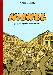Michel - Tome 2 - Michel Et Les Temps Modernes