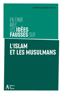 Omero Marongiu-Perria, "En finir avec les idées fausses sur l'islam et les musulmans"