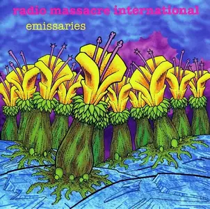 Radio Massacre International - Emissaries (2005)