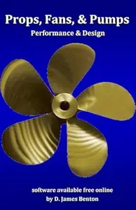 Props, Fans, and Pumps: Design & Performance
