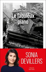 Sonia Devillers, "Le fabuleux piano"