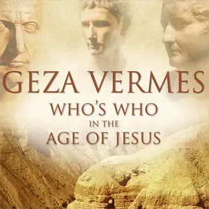 Who's Who in the Age of Jesus [Audiobook]