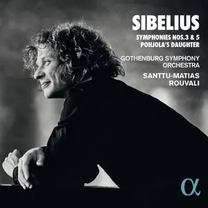 Santtu-Matias Rouvali - Sibelius: Symphonies Nos. 3 & 5 Pohjola's Daughter (2022) [Official Digital Download 24/96]