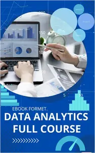 Mastering Data Analytics: Unlocking Insights through Data Analysis and Interpretation