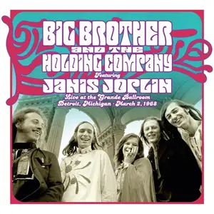 Big Brother & The Holding Company, Janis Joplin - Live at the Grande Ballroom Detroit; March 2, 1968 (2025)