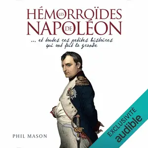 Phil Mason, "Les hémorroïdes de Napoléon"