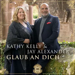 Kathy Kelly, Jay Alexander - Glaub an Dich (2024)