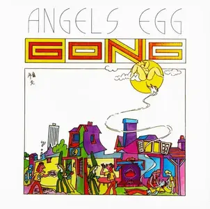 Gong - Angel's Egg (Radio Gnome Invisible Part II) (1973) [Reissue 2004]