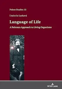 Language of Life: A Peircean Approach to Living Organisms