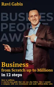 Business from Scratch up to Millions in 12 steps