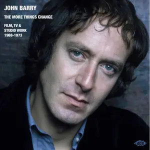 John Barry - The More Things Change: Film, TV & Studio Work 1968-1972 (2022)