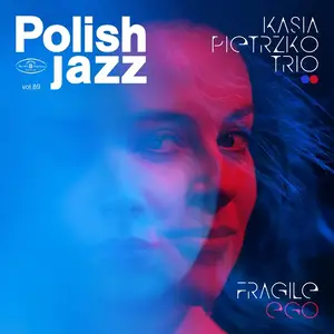 Kasia Pietrzko Trio - Fragile Ego (2023) [Official Digital Download 24/48]