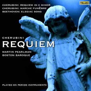 Martin Pearlman, Boston Baroque - Luigi Cherubini: Requiem in C minor (2007)