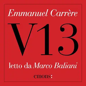 «V13» by Emmanuel Carrere