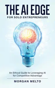 The AI Edge for Solo Entrepreneurs