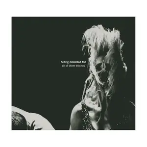 Hedvig Mollestad Trio - All of Them Witches (2013) {Repost}