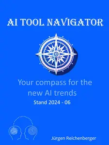 AI Tool Navigator: Your Compass for the new AI trends