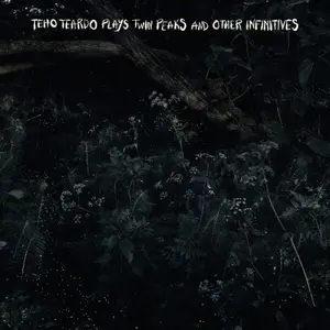 Teho Teardo - Plays Twin Peaks and Other Infinitives (2025) [Official Digital Download 24/48]