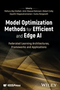 Model Optimization Methods for Efficient and Edge AI: Federated Learning Architectures, Frameworks and Applications