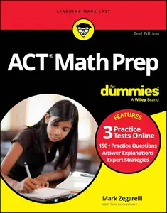 ACT Math Prep For Dummies: Book + 3 Practice Tests Online (For Dummies: Learning Made Easy)