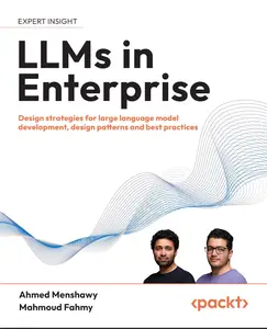 LLMs in Enterprise: Design strategies for large language model development, design patterns and best practices