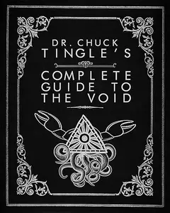 Dr. Chuck Tingle's Complete Guide To The Void