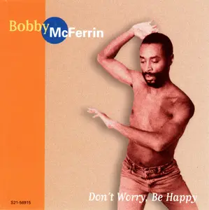 Bobby McFerrin - Don't Worry Be Happy (1993)